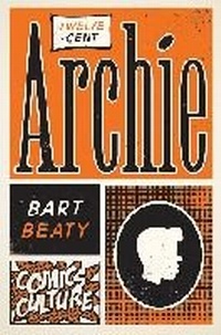 Enlarge image Cover: Twelve-Cent Archie - Rutgers University Press