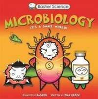 Enlarge image Cover: Basher Science: Microbiology - Kingfisher Books Ltd