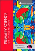 Cover: Primary Science for Trainee Teachers - Learning Matters Ltd