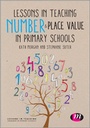 Cover: Lessons in Teaching Number and Place Value in Primary Schools - Learning Matters Ltd