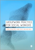 Cover: Groupwork Practice for Social Workers - SAGE Publications Ltd