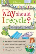 Cover: Why Should I Recycle? - Usborne Publishing Ltd