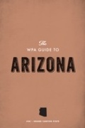 Cover: The WPA Guide to Arizona - Trinity University Press