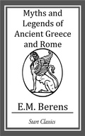 Cover: Myths and Legends of Ancient Greece and Rome - Start Classics