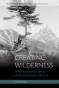 Cover: Creating Wilderness - Berghahn Books