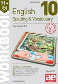Cover: 11+ Spelling and Vocabulary Workbook 10 - Accelerated Education Publications Ltd