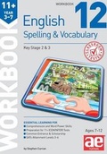 Cover: 11+ Spelling and Vocabulary Workbook 12 - Accelerated Education Publications Ltd
