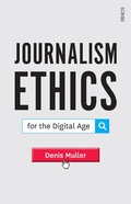 Cover: Journalism Ethics for the Digital Age - Scribe Publications Pty Ltd