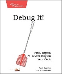 Enlarge image Cover: Debug It! - The Pragmatic Programmers