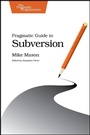 Cover: Pragmatic Guide to Subversion - The Pragmatic Programmers