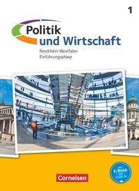 Abbildung von: Politik und Wirtschaft - Oberstufe Nordrhein-Westfalen - Ausgabe ab 2015 - Einführungsphase - Cornelsen Verlag