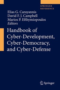 Enlarge image Cover: Handbook of Cyber-Development, Cyber-Democracy, and Cyber-Defense - Springer
