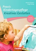 Cover: Praxis Kindertagespflege / Kreatives Gestalten - Cornelsen Scriptor