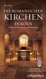 Cover: Die romanischen Kirchen in Köln - J.P. Bachem Verlag