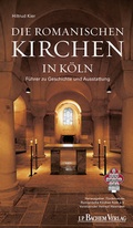 Cover: Die romanischen Kirchen in K&ouml;ln - J.P. Bachem Verlag