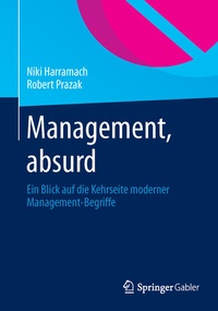 Enlarge image Cover: Management, absurd - Springer Gabler