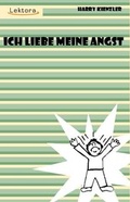 Cover: Ich liebe meine Angst - Lektora GmbH