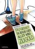 Cover: Du gehst da raus und alles wird zu Gold - Lektora GmbH