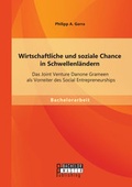 Cover: Wirtschaftliche und soziale Chance in Schwellenl&auml;ndern: Das Joint Venture Danone Grameen als Vorreiter des Social Entrepreneurships - Diplomica Verlag