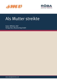 Enlarge image Cover: Als Mutter Streikte - Beco Musikverlag GmbH