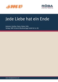 Enlarge image Cover: Jede Liebe Hat Ein Ende - SMV Schacht Musikverlage GmbH & Co. KG