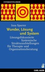 Cover: Wunder, Lösung und System - Carl-Auer Verlag