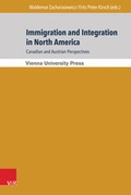 Cover: Immigration and Integration in North America: Canadian and Austrian Perspectives - V&R unipress