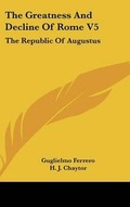 Cover: The Greatness And Decline Of Rome V5 - Kessinger Publishing