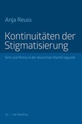 Cover: Kontinuit&auml;ten der Stigmatisierung - Metropol-Verlag