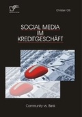 Cover: Social Media im Kreditgesch&auml;ft: Community vs. Bank - Diplomica Verlag