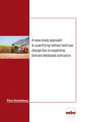 Cover: A case-study approach to quantifying indirect land-use change due to expanding biofuels feedstock cultivation - Mensch & Buch