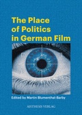 Cover: The Place of Politics in German Film - Aisthesis