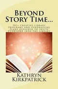 Cover: Beyond Story Time... - Kirkpatrick Publishing