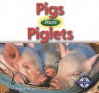 Enlarge image Cover: Pigs Have Piglets - Compass Point Books