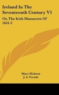 Cover: Ireland In The Seventeenth Century V1 - Kessinger Publishing
