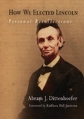 Cover: How We Elected Lincoln - University of Pennsylvania Press