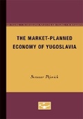 Cover: The Market-Planned Economy of Yugoslavia - University of Minnesota Press