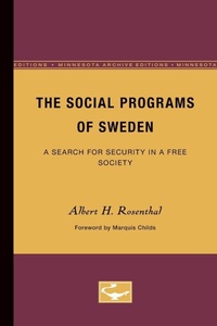 Enlarge image Cover: The Social Programs of Sweden - University of Minnesota Press