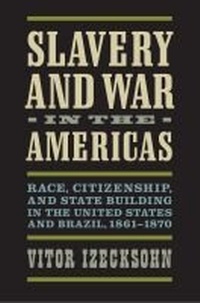 Abbildung von: Slavery and War in the Americas - University of Virginia Press