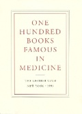 Cover: One Hundred Books Famous in Medicine - Conceived, Organized, and with an Introduction by Haskell F. Norman - Grolier Club of New York