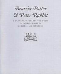 Enlarge image Cover: Beatrix Potter & Peter Rabbit - A Centenary Celebration from the Collections of Grolier Club Members - Grolier Club of New York