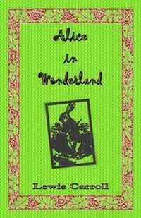 Abbildung von: Alice in Wonderland - Alpenstock Press, LLC