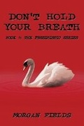 Cover: Don't Hold Your Breath - Silverback Sages Publishers, L.L.C.