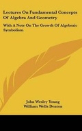 Cover: Lectures On Fundamental Concepts Of Algebra And Geometry - Kessinger Publishing