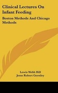 Cover: Clinical Lectures On Infant Feeding - Kessinger Publishing
