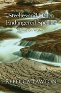 Cover: Steelies and Other Endangered Species - Little Curlew Press