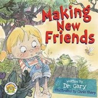 Enlarge image Cover: Making New Friends - Dr. Gary Books
