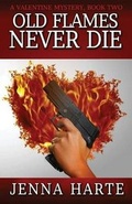 Cover: Old Flames Never Die - Moxie Vie Media, LLC