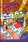 Cover: Alien Dude! and the Attack of Wormzilla!! - Zip Line Publishing