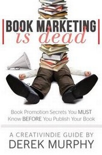 Enlarge image Cover: Book Marketing is Dead - Creativindie